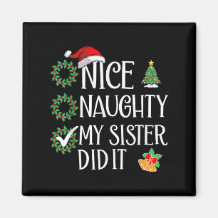 Grappig leuk stout mijn zus heeft het gedaan xmas  magneet