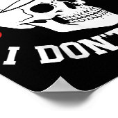 Grappig Leuk weetje Ik geef niet om Skeleton Sarca Poster (Hoek)