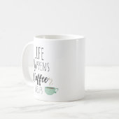 Grappig Leven Gebeurt Koffie Helpt Koffiemok (Voorkant links)