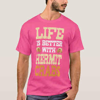 Grappig leven is beter met heremietkreeften - Herm T-shirt