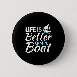 Grappig leven is beter op een boot zeil liefhebber ronde button 5,7 cm