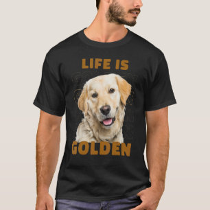Grappig Leven Is Gouden Goud Retriever Hond T-shirt