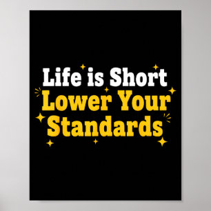 Grappig leven is kort verlaag je normen motivatie poster