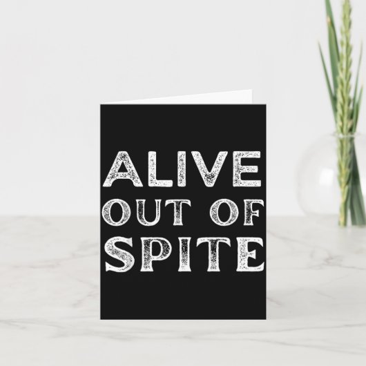 Grappig Levend Uit Wrok Sarcastische Humor Quote Kaart (Voorkant)