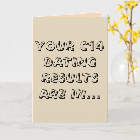 Grappig lichtbruin c14 dating gelukkige verjaardag kaart (Gele Bloem)