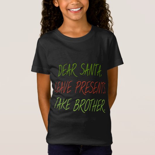 Grappig lieve Santa Leave Cadeaus nemen broeder Xm T-shirt (Voorkant)