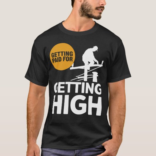 Grappig Lineman Design krijgt betaald om high te w T-shirt (Voorkant)