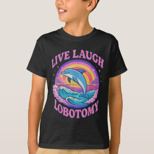 Grappig Live Lach Lobotomie Dolfijn Groovy T-shirt