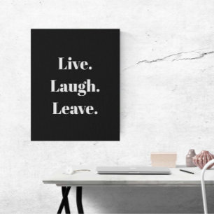 Grappig "Live. Laugh. Laat maar." Introvert Antiso Imitatie Canvas Print