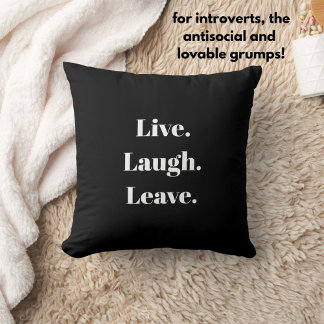 Grappig "Live. Laugh. Laat maar." Introvert Antiso Kussen