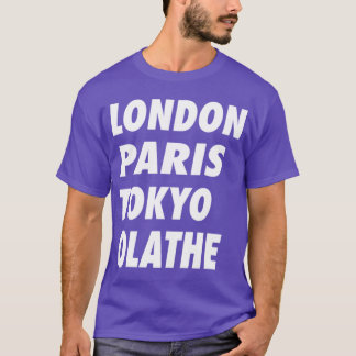 Grappig Londen Parijs Tokyo Olathe Design T-shirt
