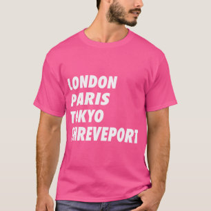 Grappig Londen Parijs Tokyo Shreveport Design T-shirt