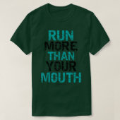 Grappig lopen is meer dan je mond. t-shirt (Design voorkant)