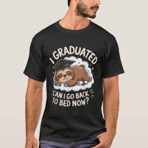 Grappig Luiaard Afstuderen Shirt - Ik ben afgestud