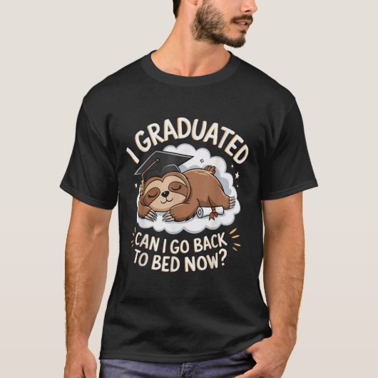 Grappig Luiaard Afstuderen Shirt - Ik ben afgestud (Voorkant)