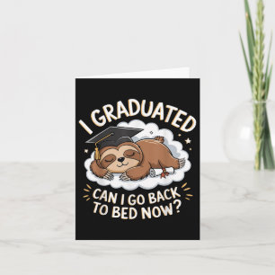 Grappig Luiaard Afstuderen Shirt - Ik ben afgestud Kaart
