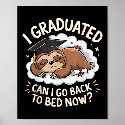 Grappig Luiaard Afstuderen Shirt - Ik ben afgestud Poster (Voorkant)