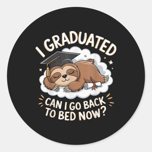Grappig Luiaard Afstuderen Shirt - Ik ben afgestud Ronde Sticker (Voorkant)