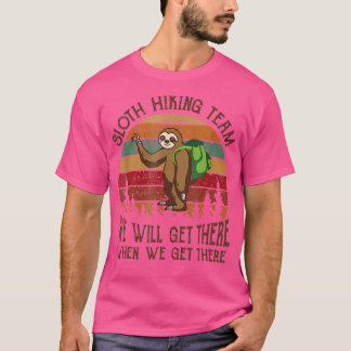 Grappig luiaard wandelteam we zullen er komen als t-shirt