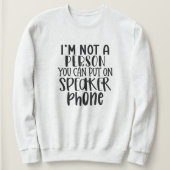 Grappig luidspreker telefoon sarcastisch sweatshir trui (Design voorkant)