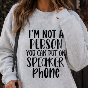 Grappig luidspreker telefoon sarcastisch sweatshir trui