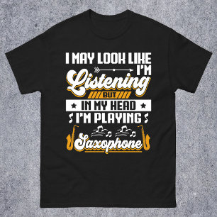 Grappig Luisteren In Mijn Hoofd Speel Ik Saxofoon T-shirt