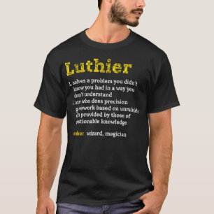 Grappig Luthier Woordenboek Definitie Merch Zwart T-shirt