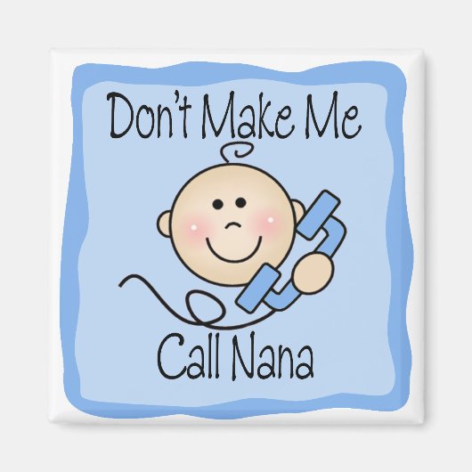 Grappig maak me niet Nana te noemen Magneet (Voorkant)