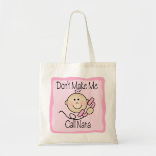 Grappig maak me niet Nana te noemen Tote Bag
