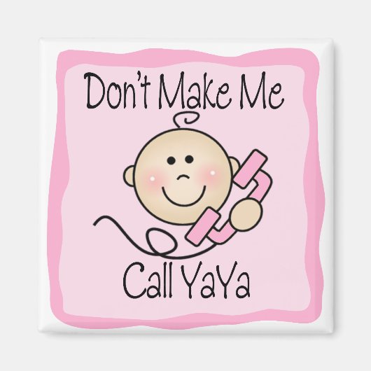 Grappig maak me niet om YaYa te bellen Magneet (Voorkant)
