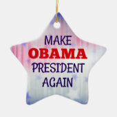 Grappig "Maak Obama weer President" Keramisch Ornament (Voorkant)