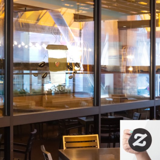 Grappig maar eerste koffie voor de koffiebeker in raamsticker (Restaurant Raam)