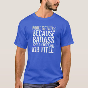 Grappig 'Mac Genius Omdat Badass' T-Shirt
