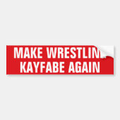 Grappig Make Wrestling Kayfabe Weer  Pro Ware Bumpersticker (Voorkant)