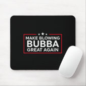 Grappig maken blazen Bubba weer geweldig Muismat (Met muis)
