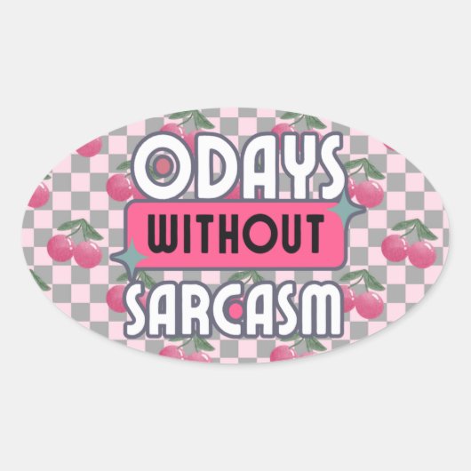 Grappig mam 0 dagen zonder sarcasme ovale sticker (Voorkant)