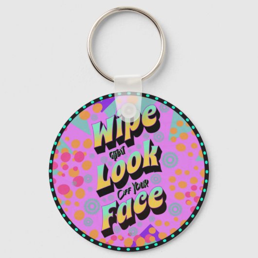 Grappig mam Gezegden die je gezicht uitkijken Sleutelhanger (Voorkant)