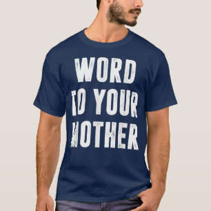 Grappig mam Gifts, woord aan je moeder T-shirt