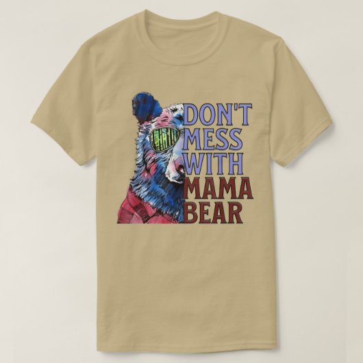 Grappig mama Beer Quote, Mess niet met mama Beer T-shirt (Design voorkant)
