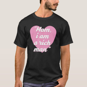 Grappig mama, ik ben een rijke man Quote T-shirt