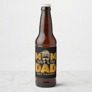 Grappig mama net als papa alleen slimmer  bier etiket