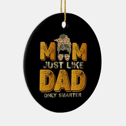 Grappig mama net als papa alleen slimmer  keramisch ornament (Rechts)