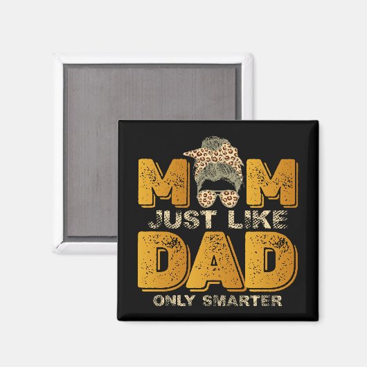 Grappig mama net als papa alleen slimmer  magneet (Voorkant / Achterkant)