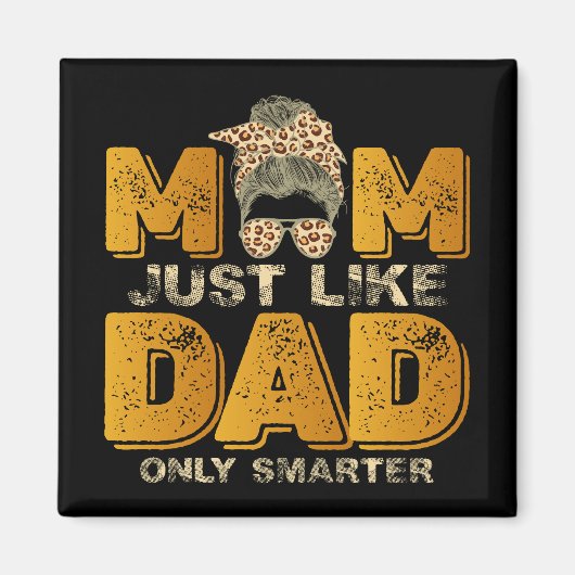 Grappig mama net als papa alleen slimmer  magneet (Voorkant)