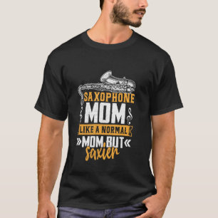 Grappig marching band saxofoon mam normaal maar sa t-shirt