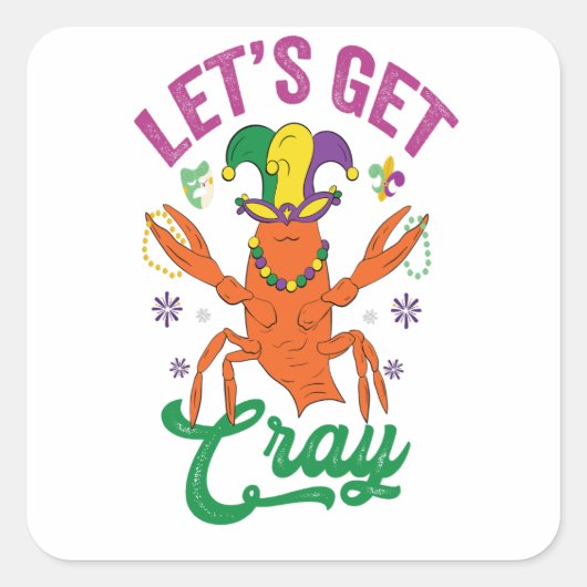 Grappig Mardi Gras Laten we Cray Crayfish Gift kri Vierkante Sticker (Voorkant)