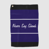 Grappig marineblauw zeg nooit shank cadeau voor go golfhanddoek (Voorkant)