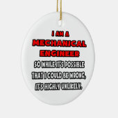 Grappig mechanisch ingenieur .. Zeer onwaarschijnl Keramisch Ornament (Rechts)