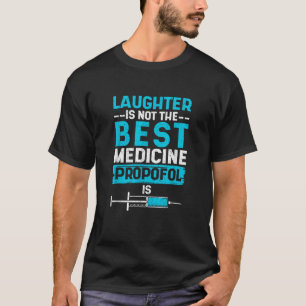 Grappig medisch lachen is niet het beste medicijn t-shirt