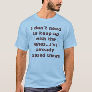 Grappig Mee Doen Met De Jones Humoristische Gezegd T-shirt
